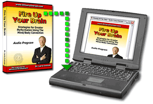 Order the downloadable version of the Fire Up Your Brain audio program by Dr. Larry Iverson.