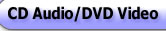 CD Audio/DVD Video