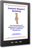 Instant Rapport Building | The Psychology Of Making An Exceptional Person-To-Person Connection | Dr. Larry Iverson