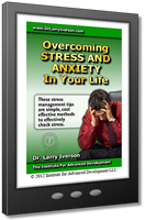 Overcoming Stress and Anxiety In Your Life | Dr. Larry Iverson