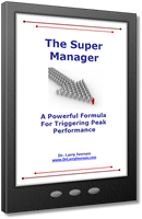 The Super Manager | A Powerful Formula For Triggering Peak Performance | Dr. Larry Iverson