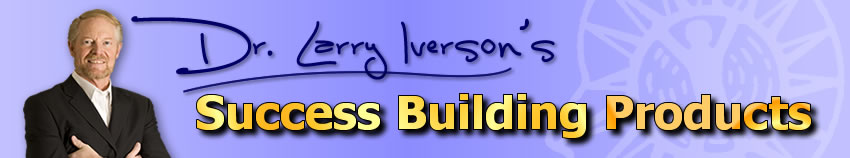 Sales Success | Motivation from Today's Top Sales Coaches | Dr. Larry Iverson