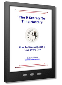 The 9 Secrets To Time Mastery | Dr. Larry Iverson