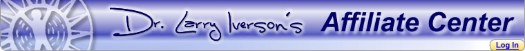 Dr. Larry Iverson's Affiliate Center - Log In