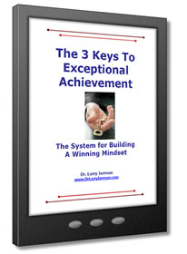 The 3 Keys To Exceptional Achievement | Dr. Larry Iverson