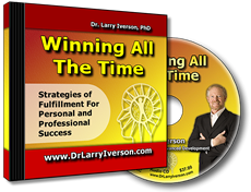 Winning All The Time | Have Control Over the 3 Core Aspects of Yourself | Dr. Larry Iverson