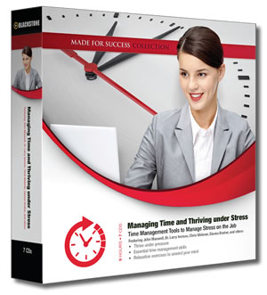 Managing Time and Thriving Under Stress | Time Management Tools to Manage Stress on the Job | Dr. Larry Iverson